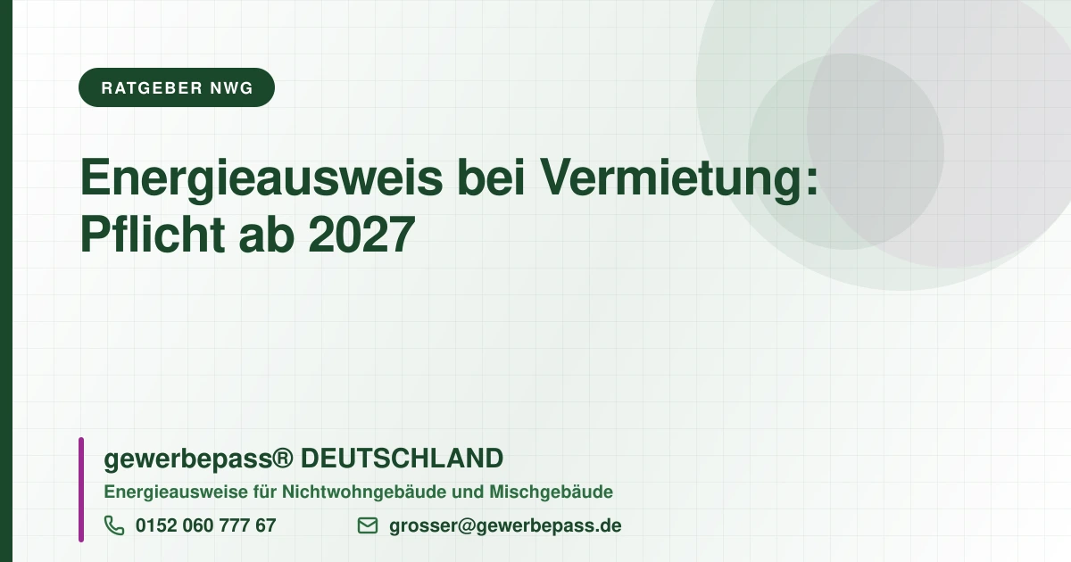 Energieausweis bei Vermietung, gewerbepass DEUTSCHLAND, Tel. 0152 060 777 67