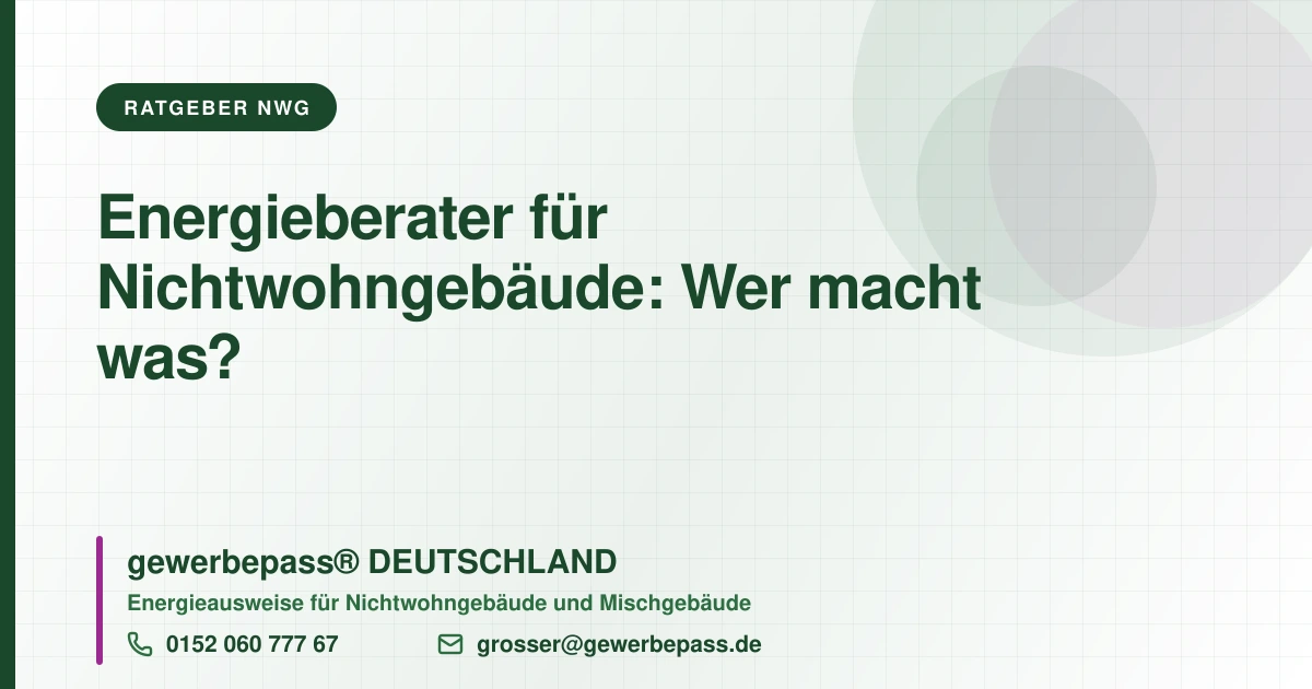 Energieberater für Nichtwohngebäude, gewerbepass DEUTSCHLAND, Tel. 0152 060 777 67