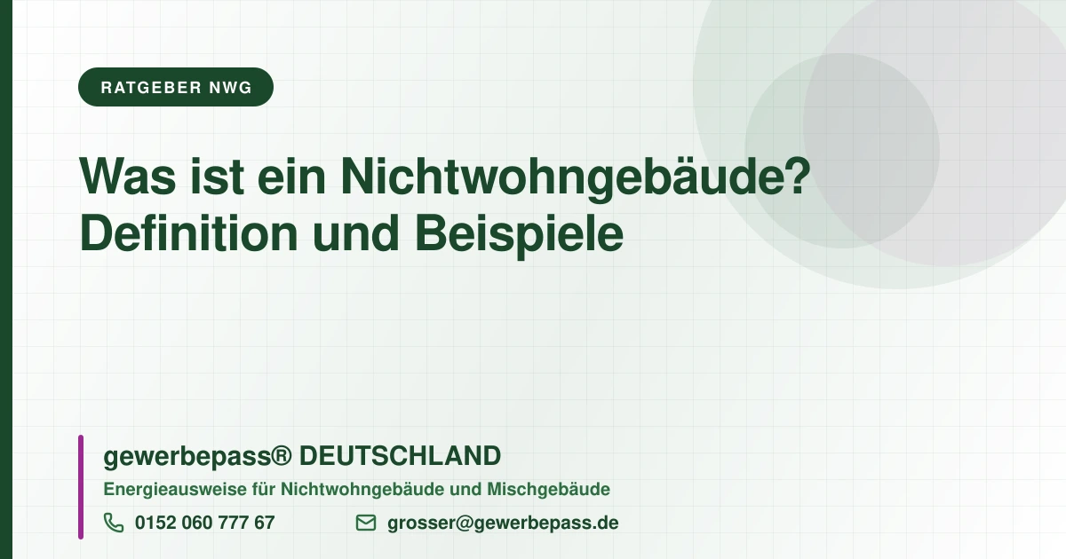 Was ist ein Nichtwohngebäude?, gewerbepass DEUTSCHLAND, Tel. 0152 060 777 67